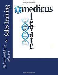 Sales Training Book: Volume 2 (Medicus Healthcare Solutions Training Manuals)