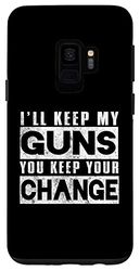 Custodia per Galaxy S9 Gun Funny - I'll Keep My Guns, tu mantieni il resto