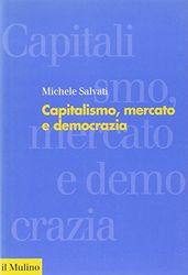 Capitalismo, mercato e democrazia