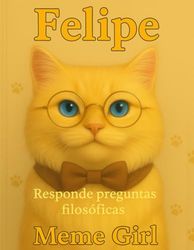 Felipe: Responde preguntas filosóficas