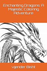 Enchanting Dragons: A Majestic Coloring Adventure