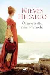 Ódiame de día, ámame de noche (Un romance en Londres 2) (Amor y aventura)