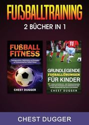 Fußballtraining: 2 Bücher in 1