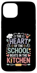 The Heart of The School Beats in The Kitchen Lunch Lady Case for iPhone 15 Plus