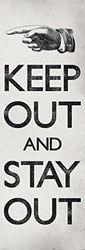 Mini póster de 30,5 x 91,5 cm con texto "Keep Out and Stay Out"