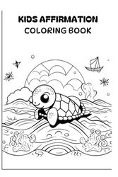 Colorful Affirmations for Kids: A coloring book with a positive twist