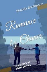 Romance by Chance: A Six-Pack of Short Stories