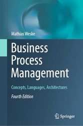 Business Process Management: Concepts, Languages, Architectures