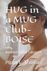 HUG in a MUG Club- BOISE: Amazon Coffee Passport