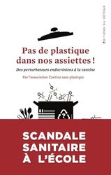 Pas de plastique dans nos assiettes: Des perturbateurs endocriniens dans nos assiettes