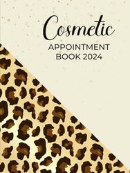 Cosmetic Appointment Book 2024: Scheduler Diary for Beauty Therapist, Salon with Hourly Time Slots, To Do List, Reminders... Format A4