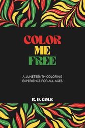 Color Me Free: A Juneteenth Coloring Experience for All Ages