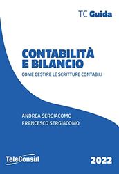 Contabilità e bilancio. Come gestire le scritture contabili