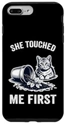 She Touched Me First Cat Plant Kitten Plants Cat Lover Case for iPhone 7 Plus/8 Plus