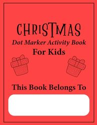 Christmas Themed Dot Marker Activity Minimalist Coloring Book For Kids (75 Page US Edition)