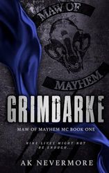 Grimdarke (Maw of Mayhem MC 1): A Maw of Mayhem Shifter MC Romance