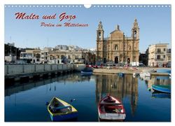 Malta und Gozo, Perlen im Mittelmeer (Wandkalender 2024 DIN A3 quer), CALVENDO Monatskalender: Bilder einer Reise nach Malta und Gozo