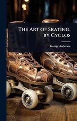 The Art of Skating, by Cyclos