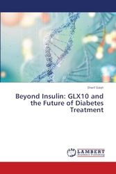 Beyond Insulin: GLX10 and the Future of Diabetes Treatment