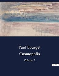 Cosmopolis: Volume 1