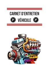 Carnet entretien véhicule Français | Carnet de bord | Entretien voiture | Suivi et entretien complet de la voiture | Entretien auto: Toutes marques