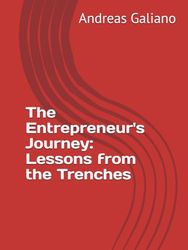 The Entrepreneur's Journey: Lessons from the Trenches