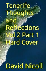 Tenerife Thoughts and Reflections Vol 2 Part 1 Hard Cover