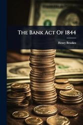 The Bank Act Of 1844