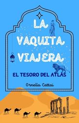 La Vaquita Viajera: El tesoro del Atlas: 3