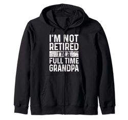 I'm not Retired I'm A Full Time Grandpa Funny Diciendo Retro Sudadera con Capucha