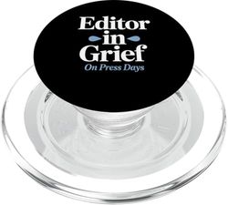 Editor In Grief On Press Days Funny Publishing Life PopSockets PopGrip for MagSafe