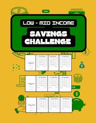 Low Income and Mid Income Savings Challenge Journal: A Challenge for Low to Mid-Income Earners". From $5 Daily To $31 Daily Challenge In 4 Different Phases, 8.5*11 Size.