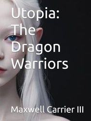Utopia: The Dragon Warriors