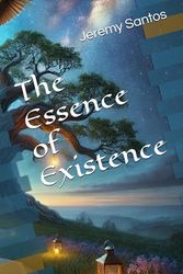 The Essence of Existence