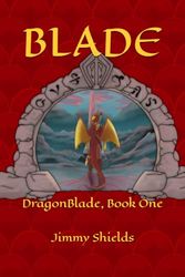 Blade: DragonBlade, Book One