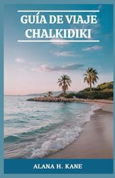 GUÍA DE VIAJE CHALKIDIKI