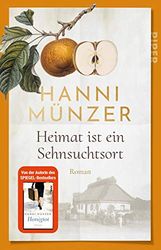 Heimat ist ein Sehnsuchtsort: Roman