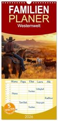 Familienplaner 2026 - Westernwelt mit 5 Spalten (Wandkalender, 21 x 45 cm) CALVENDO: Freiheit, Abenteuer und Nostalgie in ihrer ganzen Pracht.
