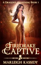 Firedrake Captive (A Dragon's Awakening Book 1)