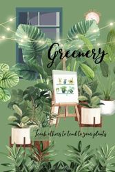 Greenery: Teach others to tend to your plants