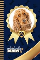 Undated Weekly Diary: 6x9 Personal Organizer / Scheduler With Checklist - To Do List - Note Section - Habit - Water Tracker / Organizing Gift / Red ... Dog - Gold Navy Blue Paw Bone Art Print