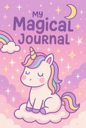 Magical Unicorn Journal and Sketchbook for Creative Girls 6 - 10 years: FULL COLOR Composition Size 6x9 / Pink Lined and Blank Pages for writing and ... white paper with 10 super fun activities!