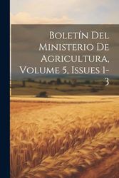 Boletín Del Ministerio De Agricultura, Volume 5, issues 1-3
