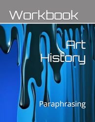 Art History: Paraphrasing Workbook