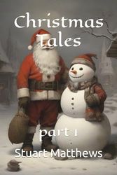 Christmas Tales: part 1