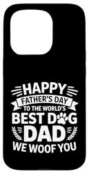 Happy Father's Day To The World Best Dog DAD We Woof You Case for iPhone 15 Pro