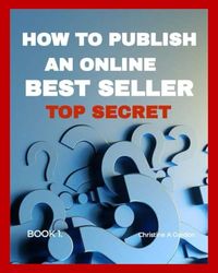 How to Publish an Online Best Seller: Top Secret