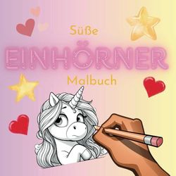 Süße Einhörner Malbuch