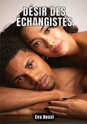 Désir des échangistes: Contes Érotiques de Sexe Hard Français: 103