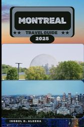 MONTREAL TRAVEL GUIDE 2025